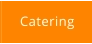 Catering