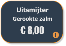 Uitsmijter Gerookte zalm € 8,00